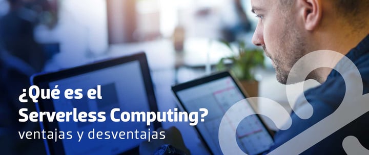 ¿Qué es el Serverless Computing?